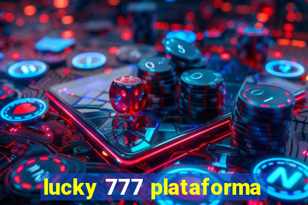 lucky 777 plataforma